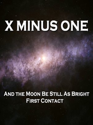 cover image of And the Moon Be Still As Bright / First Contact